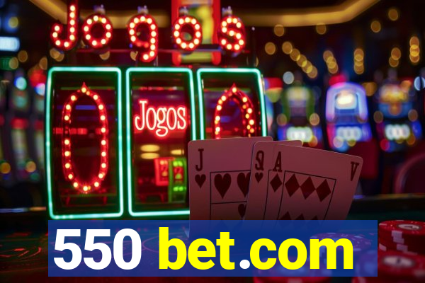 550 bet.com